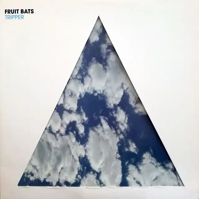 FRUIT BATS ‎/ TRIPPER