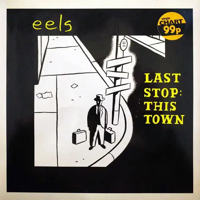 EELS ‎/ LAST STOP THIS TOWN