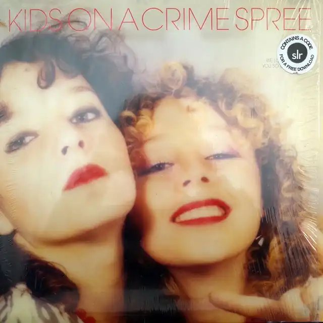 KIDS ON A CRIME SPREE ‎/ WE LOVE YOU SO BAD