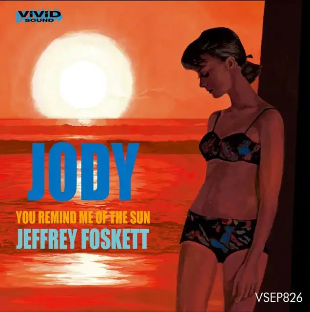 JEFFREY FOSKETT / JODY ／ YOU REMIND ME OF THE SUN