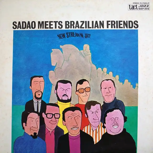 渡辺貞夫 / SADAO MEETS BRAZILIAN FRIENDS