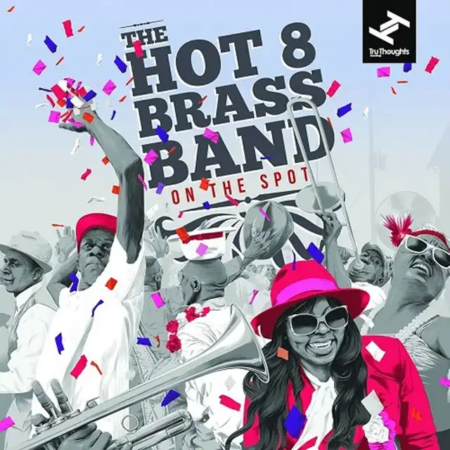 HOT 8 BRASS BAND / ON THE SPOT