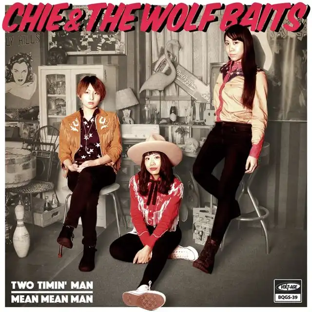 CHIE AND WOLF BAITS / TWO TIMIN' MAN  MEAN MEAN MAN