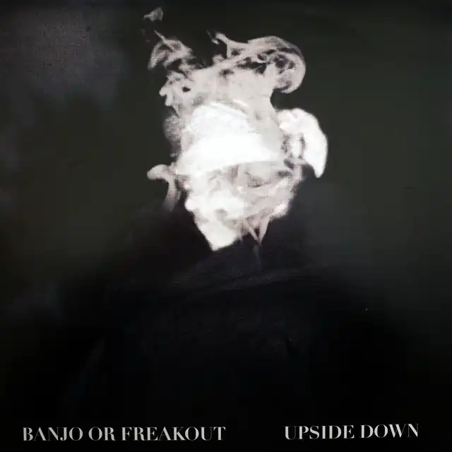 BANJO OR FREAKOUT ‎/ UPSIDE DOWN