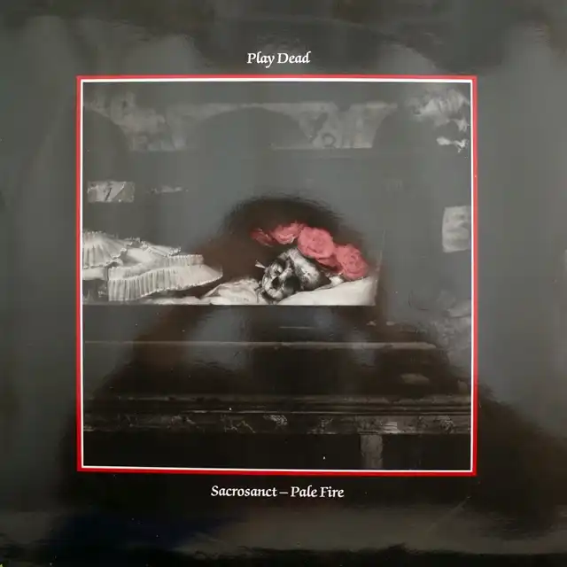 PLAY DEAD / SACROSANCT ／ PALE FIRE