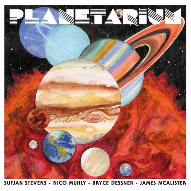 SUFJAN STEVENS, BRYCE DESSNER, NICO MUHLY, JAMES MCALISTER / PLANETARIUMΥʥ쥳ɥ㥱å ()