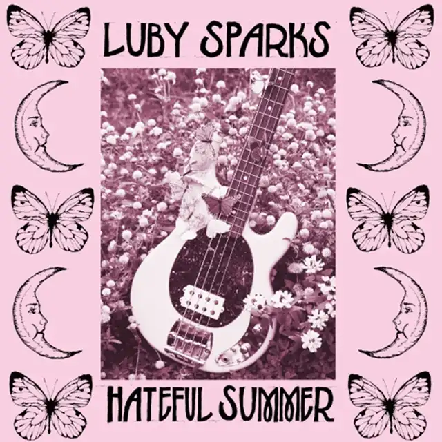 LUBY SPARKS / HATEFUL SUMMER