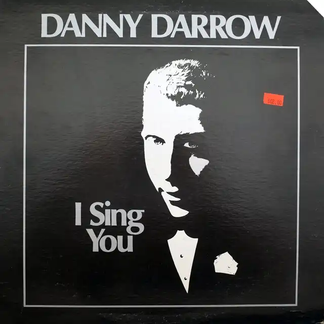 DANNY DARROW ‎/ I SING YOU