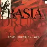 BASIA / DRUNK ON LOVE