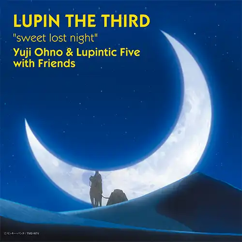 YUJI OHNO & LUPINTIC FIVE WITH FRIENDS / SWEET LOST NIGHT