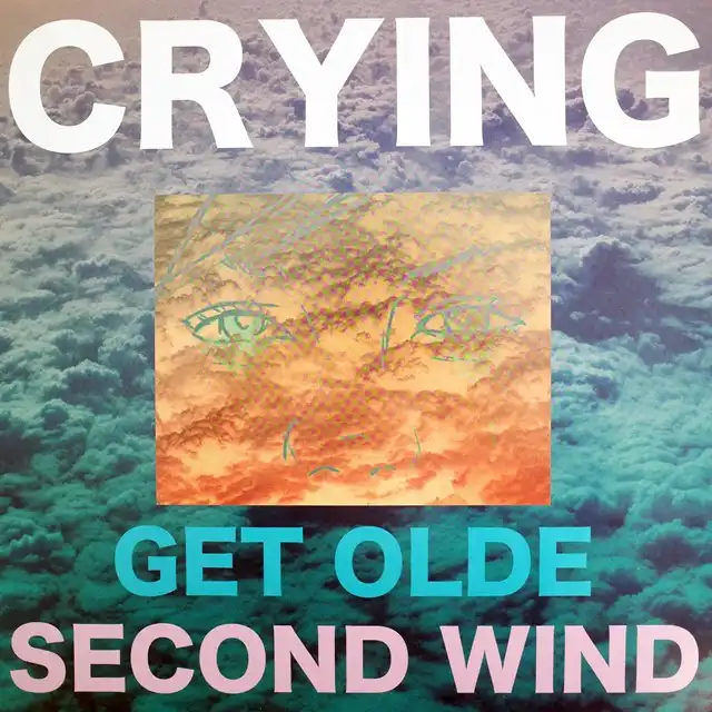 CRYING ‎/ GET OLDE  SECOND WIND