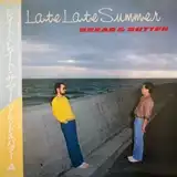 ֥å & Х (BREAD & BUTTER) / LATE LATE SUMMER