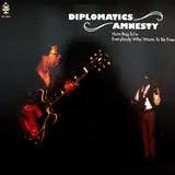DIPLOMATICS  AMNESTY / HUM-BUG  EVERYBODY WHO WANTS TO BE FREE