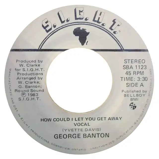 GEORGE BANTON / HOW COULD I LET YOU GET AWAY