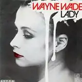 WAYNE WADE ‎/ LADY