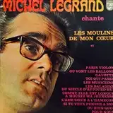 MICHEL LEGRAND / CHANTE LES MOULINS DE MON COEURΥʥ쥳ɥ㥱å ()