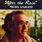 MICHEL LEGRAND / AFTER THE RAIN
