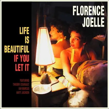 FLORENCE JOELLE / LIFE IS BEAUTIFUL