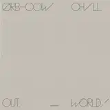 ORB / COW ／ CHILL OUT, WORLD!