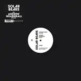 SOLAR BEARS / SEPARATE FROM THE ARC (ANDREW WEATHERWALL MIX)