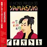 YAMASUKI SINGERS / LE MONDE FABULEUX DES YAMASUKI