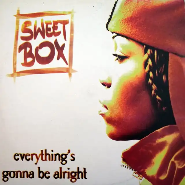 SWEETBOX ‎/ EVERYTHING'S GONNA BE ALRIGHT