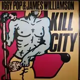 IGGY POP & JAMES WILLIAMSON ‎/ KILL CITYΥʥ쥳ɥ㥱å ()