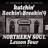 KATCHIN' / ROCKIN' & BREAKIN' 9 NORTHERN SOUL LESSON FOURΥʥ쥳ɥ㥱å ()