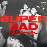 SUPER BAD / ꥾ȤΥʥ쥳ɥ㥱å ()