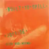 BUILT TO SPILL / JOYRIDE ／ SICK AND WRONG