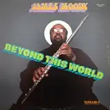 JAMES MOODY ‎/ BEYOND THIS WORLD