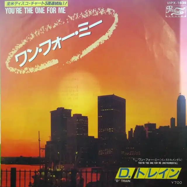 D TRAIN / YOU'RE THE ONE FOR ME
