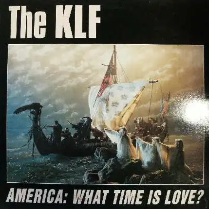 KLF / AMERICA : WHAT TIME IS LOVE ?Υʥ쥳ɥ㥱å ()