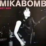 MIKABOMB ‎/ HEY MAN