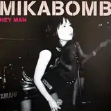 MIKABOMB ‎/ HEY MANΥʥ쥳ɥ㥱å ()