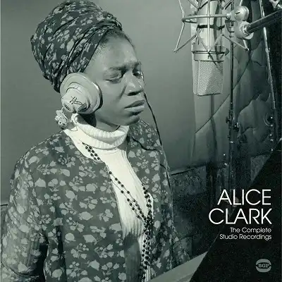 ALICE CLARK ‎/ COMPLETE STUDIO RECORDINGS 1968-1972