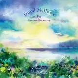 VARIOUS (ƽ: Ű) / GOOD MELLOWS FOR SUNRISE DREAMING EPΥʥ쥳ɥ㥱å ()