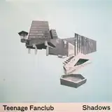 TEENAGE FANCLUB / SHADOWSΥʥ쥳ɥ㥱å ()