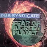 DUB SYNDICATE / FEAR OF A GREEN PLANETΥʥ쥳ɥ㥱å ()