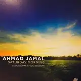 AHMAD JAMAL / SATURDAY MORNING