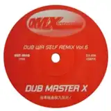 DUB MASTER X / DUB WA SELF REMIX VOL.6