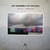 ART ENSEMBLE OF CHICAGO / FULL FORCE