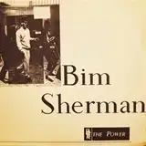 BIM SHERMAN / POWER