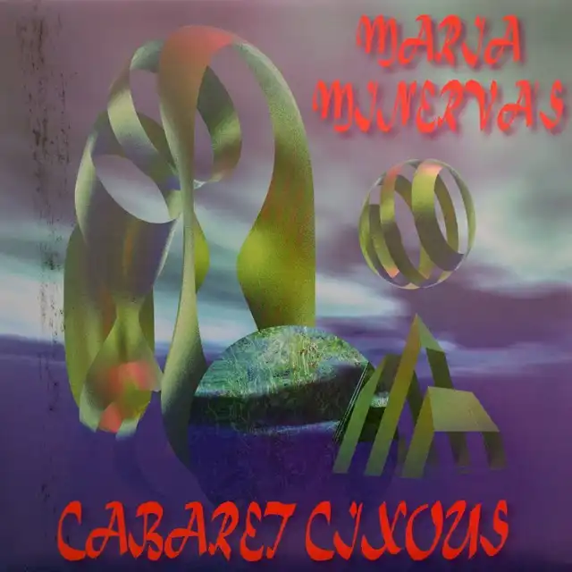 MARIA MINERVA ‎/ MARIA MINERVA'S CABARET CIXOUS