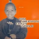 BIM SHERMAN ‎/ CRAZY WORLDΥʥ쥳ɥ㥱å ()