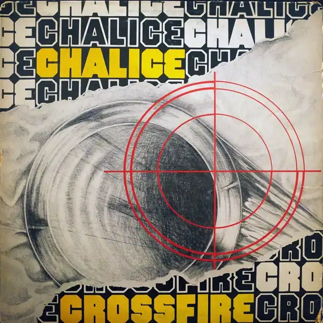CHALICE / CROSSFIRE