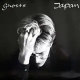 JAPAN ‎/ GHOSTS 