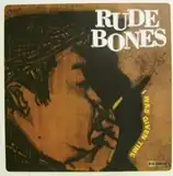 RUDE BONES ‎/ I WAS GIVEN TIME