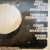 MAX EASTLEY + LOGOS ENSEMBLE / FEMINIST IMPROVISIN