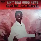 SAM COOKE / AINT THAT GOOD NEWS